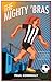 The Mighty 'Bras