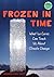 Frozen in Time: What Ice Cores Can Tell Us About Climate Change (Books for a Better Earth)