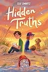 Hidden Truths by Elly Swartz