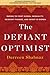 The Defiant Optimist: Daring to Fight Global Inequality, Reinvent Finance, and Invest in Women