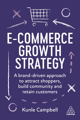 E-Commerce Growth Strategy: A Brand-Driven Approach to Attract Shoppers, Build Community and Retain Customers