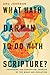 What Hath Darwin to Do with Scripture?: Comparing Conceptual Worlds of the Bible and Evolution