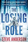 The Losing Role (The Kaspar Brothers)