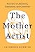 The Mother Artist: Portrait...