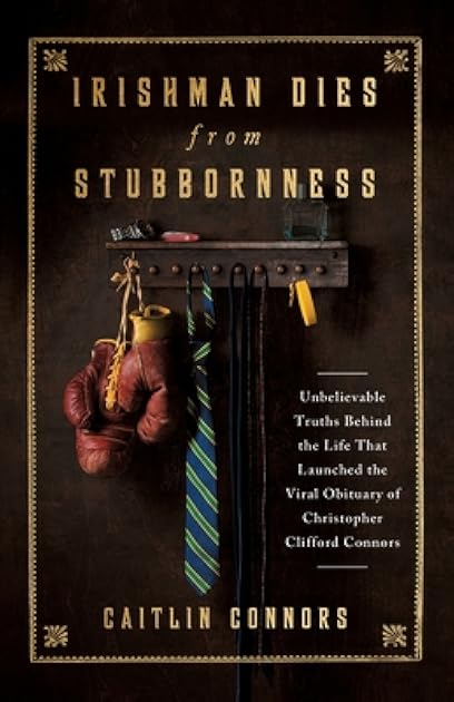Irishman Dies from Stubbornness: Unbelievable Truths Behind the Life That Launched the Viral Obituary of Christopher Clifford Connors