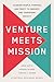 Venture Meets Mission by Arun Gupta