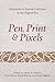 Pen, Print, and Pixels: Adv...