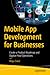 Mobile App Development for Businesses: Create a Product Roadmap and Digitize Your Operations