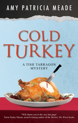 Cold Turkey (A Tish Tarragon mystery Book 7)