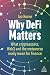 Why DeFi Matters: What Cryp...
