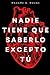 Nadie Tiene Que Saberlo Excepto Tù (Spanish Edition)