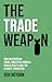 The Trade Weapon by Ken Heydon