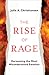 The Rise of Rage: Harnessing the Most Misunderstood Emotion