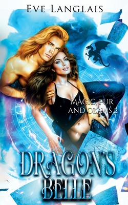 Dragon's Belle (Magic, Fur and Claws)