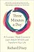 Three Minutes a Day: A Fourteen-Week Course to Learn Meditation and Transform Your Life