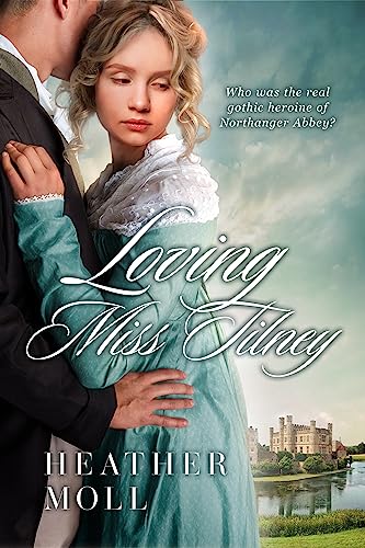 Loving Miss Tilney (Kindle Edition)
