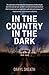 In the Country in the Dark