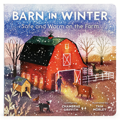 Barn in Winter: Safe and Warm on the Farm - A Beautiful Story of Togetherness, Safety and Love (Barn Seasonal Series)