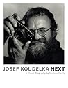Josef Koudelka: Next