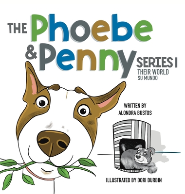 The Phoebe & Penny Series Their World/ La Serie Phoebe y Penny Su Mundo (Spanish Edition)