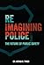 Reimagining Police by Artika R. Tyner