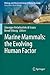 Marine Mammals: the Evolvin...
