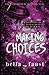 Making Choices: a dark and angsty love triangle romance