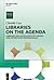 Libraries on the Agenda: Lo...