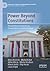 Power Beyond Constitutions: Presidential Constitutional Conventions in Central Europe (Palgrave Studies in Presidential Politics)