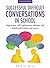 Successful Difficult Conversations: Improve your team's performance, behaviour and attitude with kindness and success