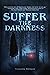 Suffer the Darkness (DarkLit Books)