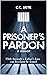 A Prisoner's Pardon: Only t...
