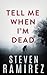 Tell Me When I'm Dead: A Da...