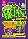 Science FACTopia!: Follow the trail of 400 STEM-tastic facts