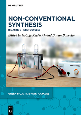 Non-Conventional Synthesis: Bioactive Heterocycles (Green Bioactive Heterocycles, 1)