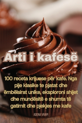 Arti i kafesë (Albanian Edition)