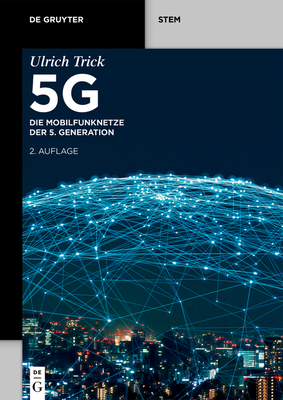5G: Die Mobilfunknetze der 5. Generation (De Gruyter STEM) (German Edition)
