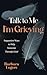 Talk to Me I'm Grieving by Barbara Legere