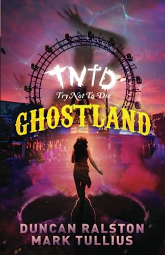 Try Not to Die: At Ghostland: An Interactive Adventure (Paperback)