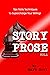 Story Prose: Supercharge Yo...