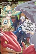 Is It Wrong to Try to Pick Up Girls in a Dungeon? On the Side: Sword Oratoria Manga, Vol. 20