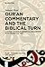 Qur’an Commentary and the Biblical Turn: A History of Muslim Exegetical Engagement with the Biblical Text (Islam – Thought, Culture, and Society, 3)