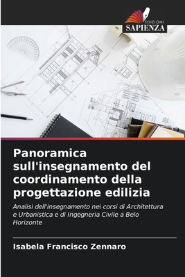 Panoramica sull'insegnamento del coordinamento della progettazione edilizia: Analisi dell'insegnamento nei corsi di Architettura e Urbanistica e di Ingegneria Civile a Belo Horizonte