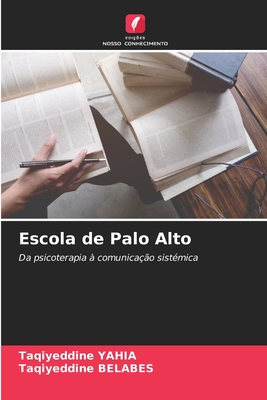 Escola de Palo Alto: Da psicoterapia à comunicação sistémica (Portuguese Edition)