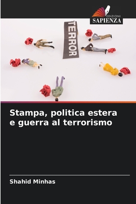 Stampa, politica estera e guerra al terrorismo (Italian Edition)
