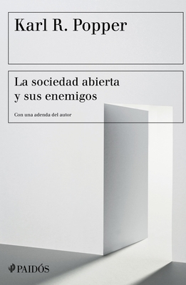 La sociedad abierta y sus enemigos (Spanish Edition)