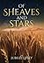 Of Sheaves and Stars by Jubilee Lipsey Of Sheaves and Stars by Jubilee Lipsey