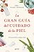 La gran guía del cuidado de...