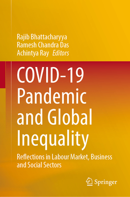 COVID-19 Pandemic and Global Inequality: Reflections in Labour Market, Business and Social Sectors