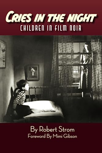 Cries in the Night: Children in Film Noir (Paperback)